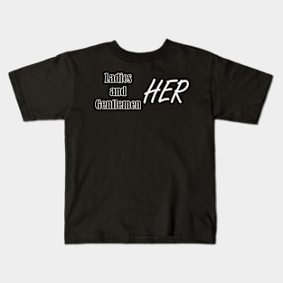 ladies and gentleman her Kids T-Shirt